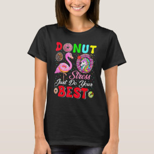 Doughnut Stress Just Do Your Best Cute Flamingo Un T-Shirt