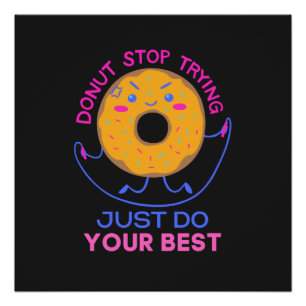 Doughnut Stress Just Do Your Best For Funny  Poster