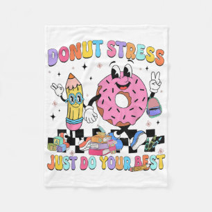 Doughnut Stress Just Do Your Best Groovy Test Day  Fleece Blanket