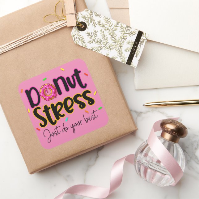 Doughnut Stress Just Do Your Best Square Sticker (Gifting)