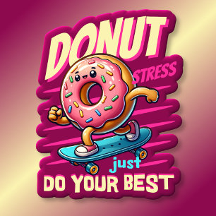 Doughnut Stress Just Do Your Best T-Shirt