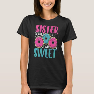 Doughnut Theme Party Sister Sweet Two Doughnut Bir T-Shirt