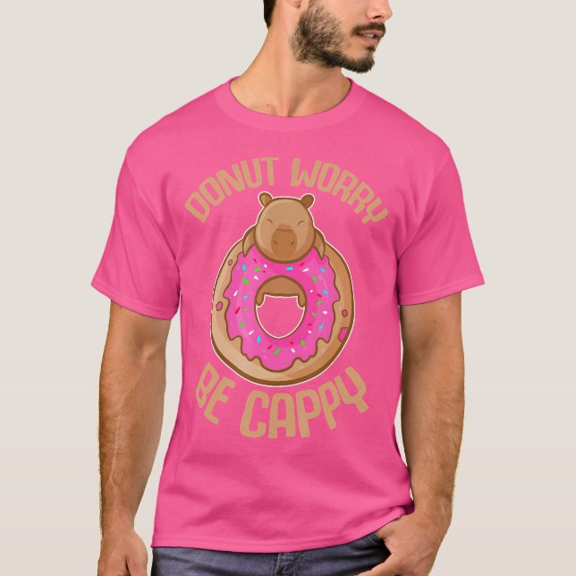 Doughnut Worry Be Cappy Happy Capybara T-Shirt (Front)