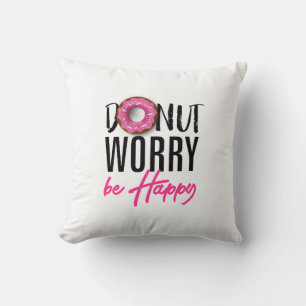 Doughnut Worry be Happy Cushion