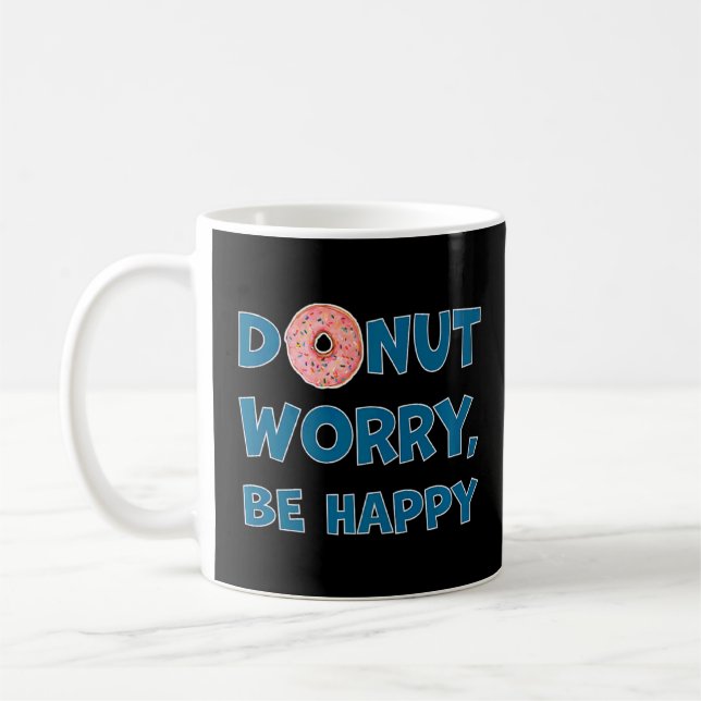 Doughnut Worry Be Happy Cute Doughnut Sweet Snack  Coffee Mug (Left)