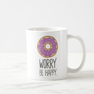 Doughnut Worry, Be Happy Fun Food Humour Coffee Mug