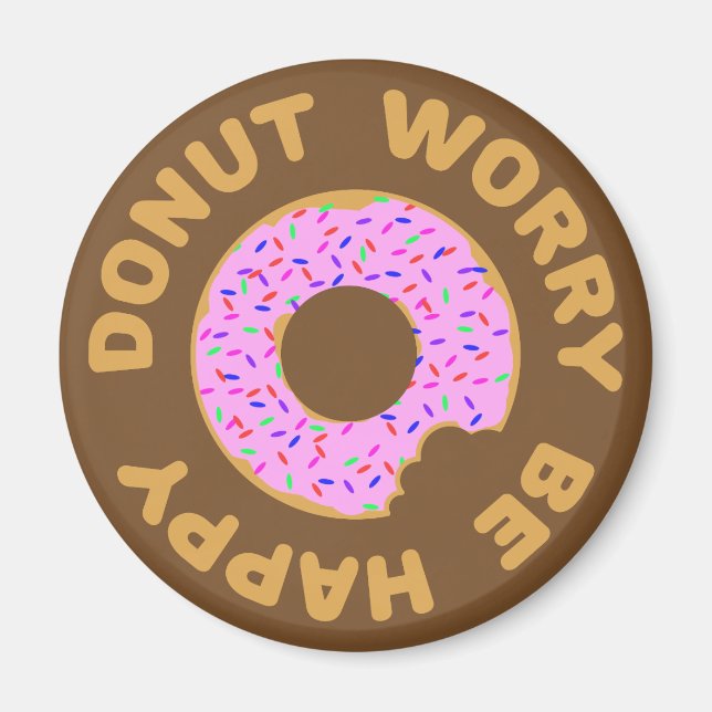 Doughnut Worry Be Happy Magnet (Front)