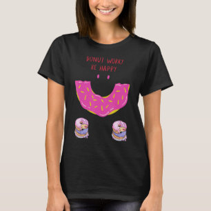 Doughnut Worry Be Happy T-Shirt