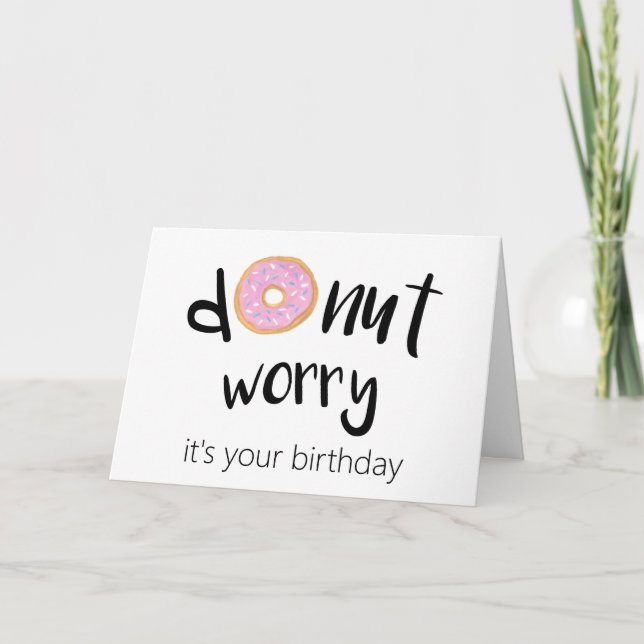 Doughnut Worry It's Your Birthday Card (Front)