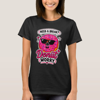 Doughnut Worry Women’s Tee