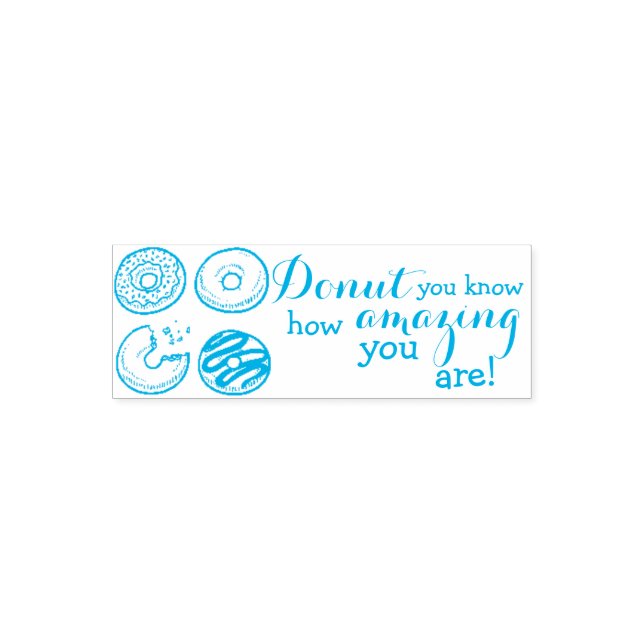 Doughnut you know how amazing you are? Teacher Sta Self-inking Stamp (Design)