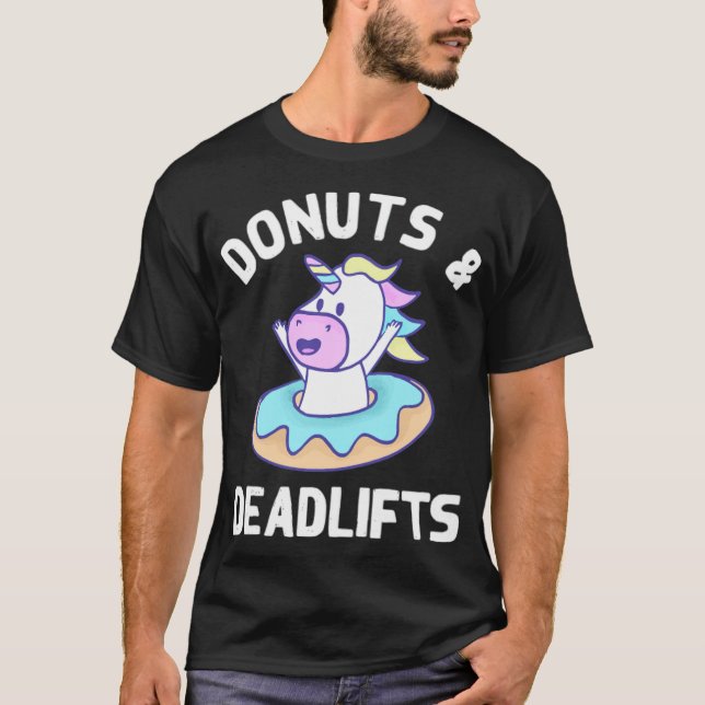 Doughnuts And Deadlifts Unicorn Weightlifting Powe T-Shirt (Front)