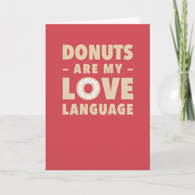 Doughnuts are my love language funny Valentine's Holiday Card (Front)