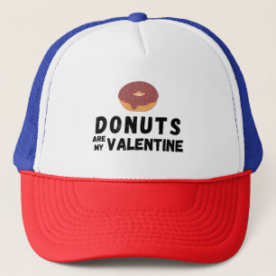 Doughnuts Are My Valentine Funny Valentine's Day Trucker Hat