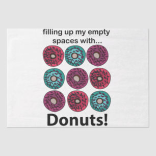Doughnuts Filling Up My Empty Spaces With Doughnut Tissue Paper