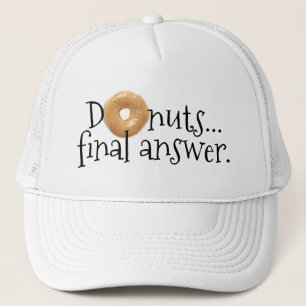 Doughnuts Final Answer Fun Trucker Hat