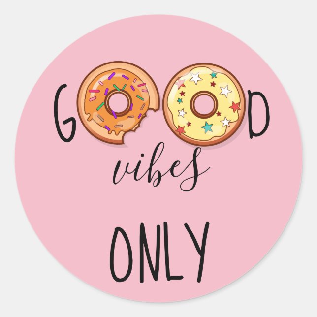 Doughnuts// Funny "Good Vibes Only" Classic Round Sticker (Front)