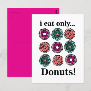 Doughnuts I Eat Only Doughnuts Postcard
