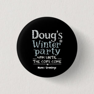 Doug's Winter Party, February 15, 4PM Funny 3 Cm Round Badge