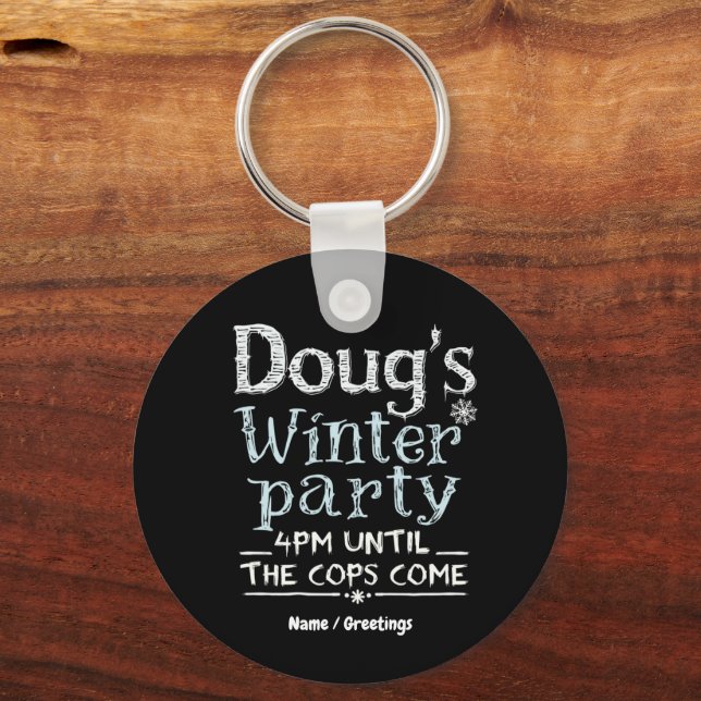 Doug's Winter Party, February 15, 4PM Funny  Key Ring (Front)