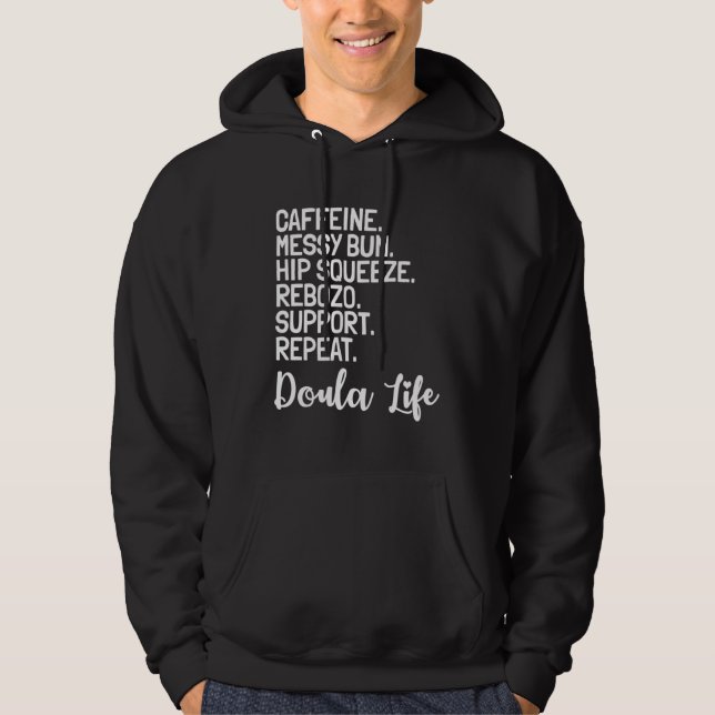 Doula Birth Companion Childbirth Coach Caffeine Me Hoodie (Front)