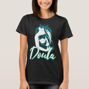 Doula Flower Floral Birth Coach T-Shirt