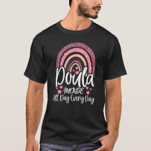 Doula Mode All Day Midwife Birth Worker Assistant T-Shirt