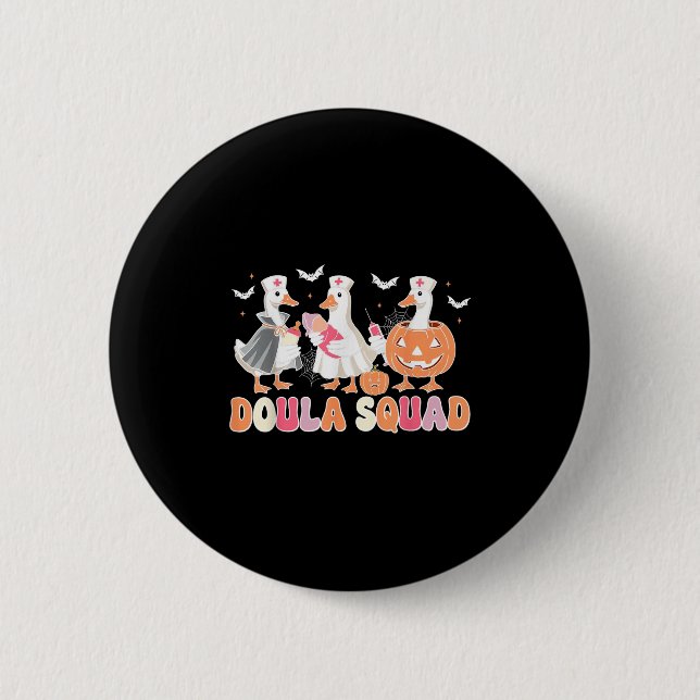 Doula Squad Goose Spooky Halloween Lactation Consu 6 Cm Round Badge (Front)
