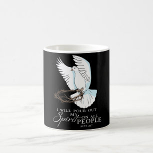 Dove Bird I Will Pour Out My Spirit On All People Coffee Mug