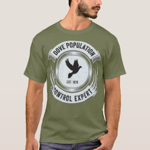 Dove Hunting Funny Upland Bird Hunter  Gift T-Shirt