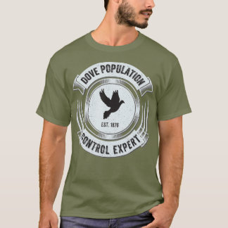 Dove Hunting Funny Upland Bird Hunter  Gift T-Shirt