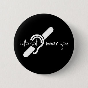 Doven, slechthorend, doofheid, gehoorverlies teken 6 cm round badge
