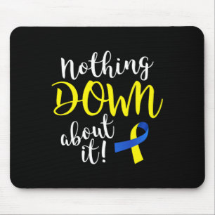 Down About It Down Syndrome Awareness Mouse Mat