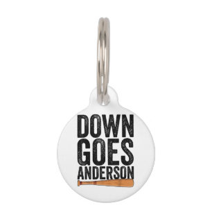 DOWN GOES ANDERSON FUNNY BASEBALL gift ANDERSON Pet Tag