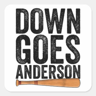 DOWN GOES ANDERSON FUNNY BASEBALL gift ANDERSON  Square Sticker