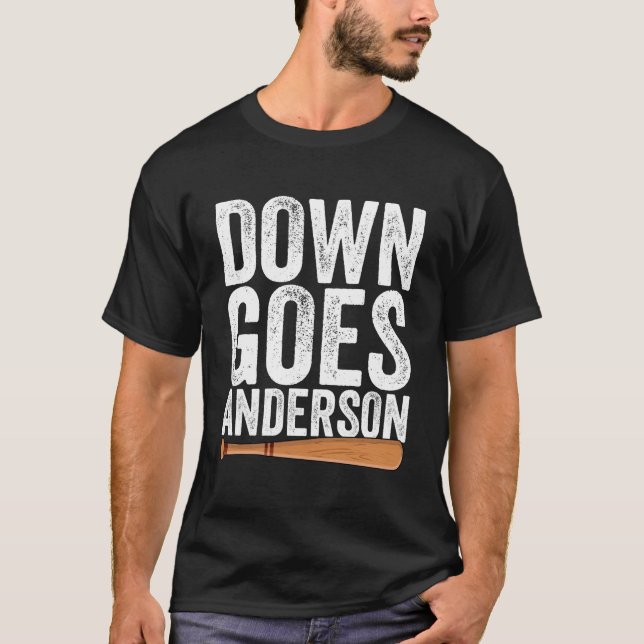 Down Goes Anderson Funny Quote Baseball Gift Down  T-Shirt (Front)
