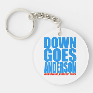 Down Goes Anderson  Key Ring