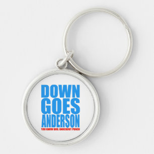 Down Goes Anderson  Key Ring