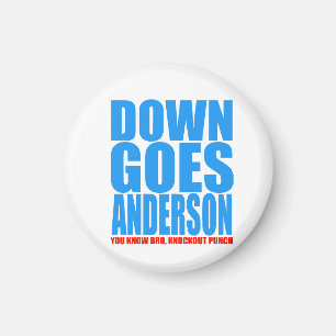 Down Goes Anderson Magnet