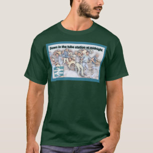 Down in the tube station at midnight T-Shirt