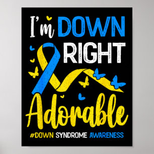 Down right adorable world down syndrome day 21st poster