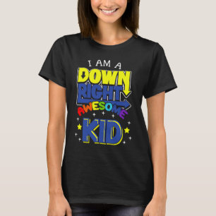 Down Right Awesome Chromosome Trisonomy 21 Syndrom T-Shirt
