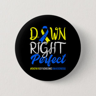 Down Right Perfect Down Syndrome Awareness 6 Cm Round Badge