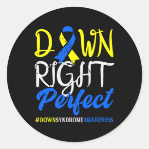 Down Right Perfect Down Syndrome Awareness Classic Round Sticker