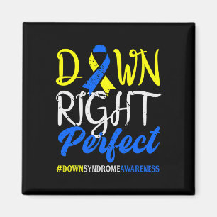 Down Right Perfect Down Syndrome Awareness  Magnet
