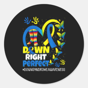 Down right perfect down syndrome awareness men classic round sticker
