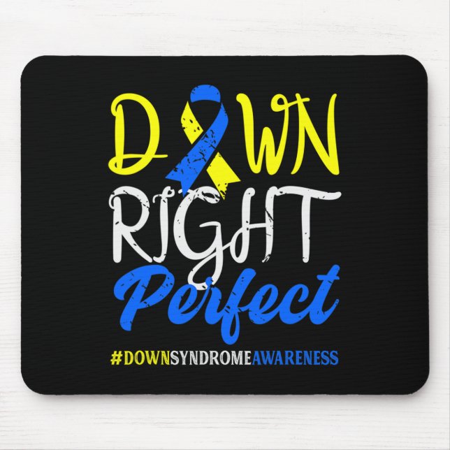 Down Right Perfect Down Syndrome Awareness  Mouse Mat (Front)