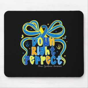 Down Right Perfect Down Syndrome Awareness Mouse Mat