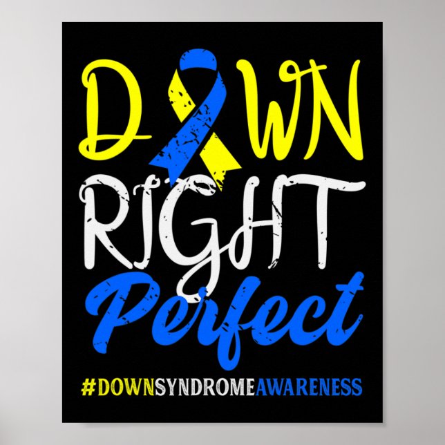 Down Right Perfect Down Syndrome Awareness  Poster (Front)