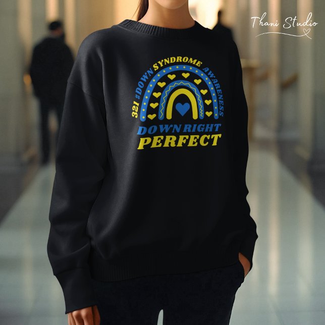 Down Right Perfect Rainbow World Down Syndrome Sweatshirt (Creator Uploaded)